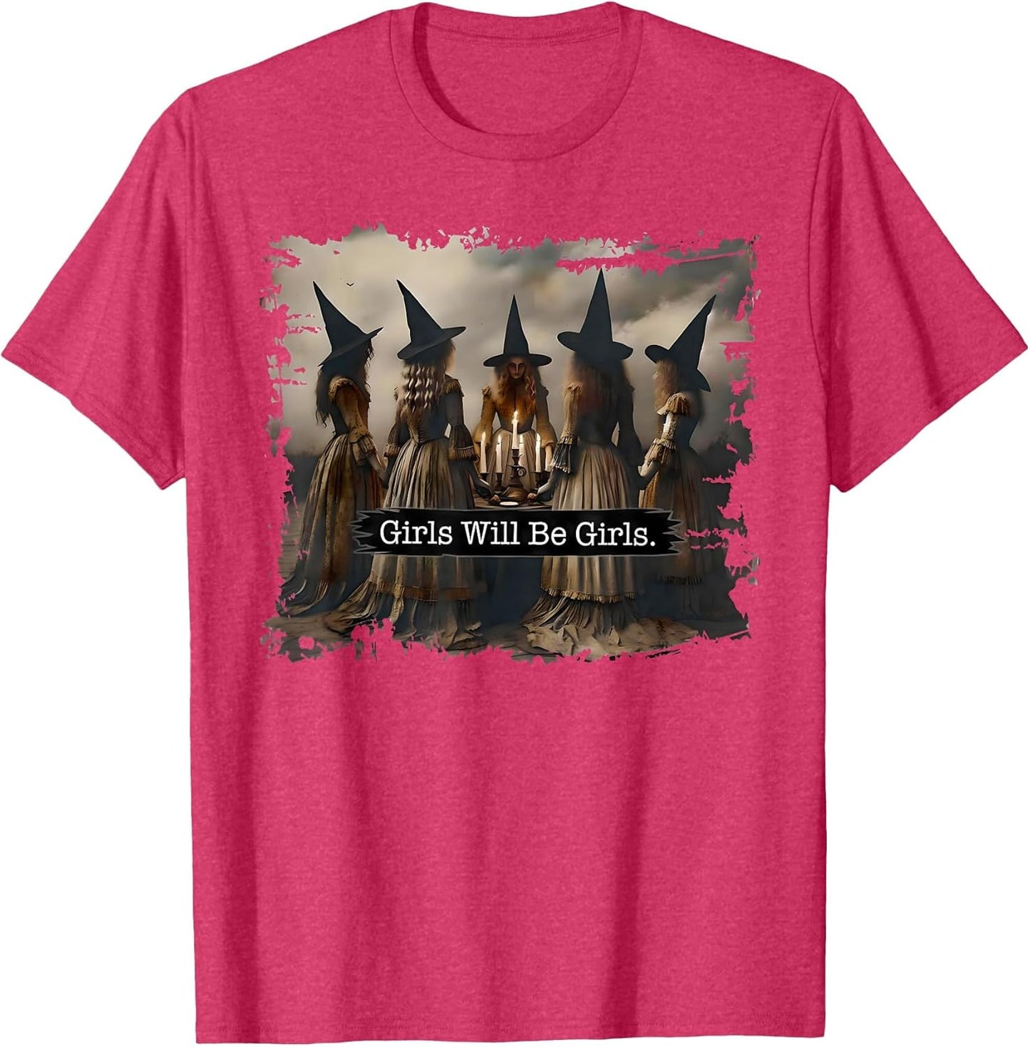 Girl Will Be Girls Witch Witchy Spooky Season Halloween