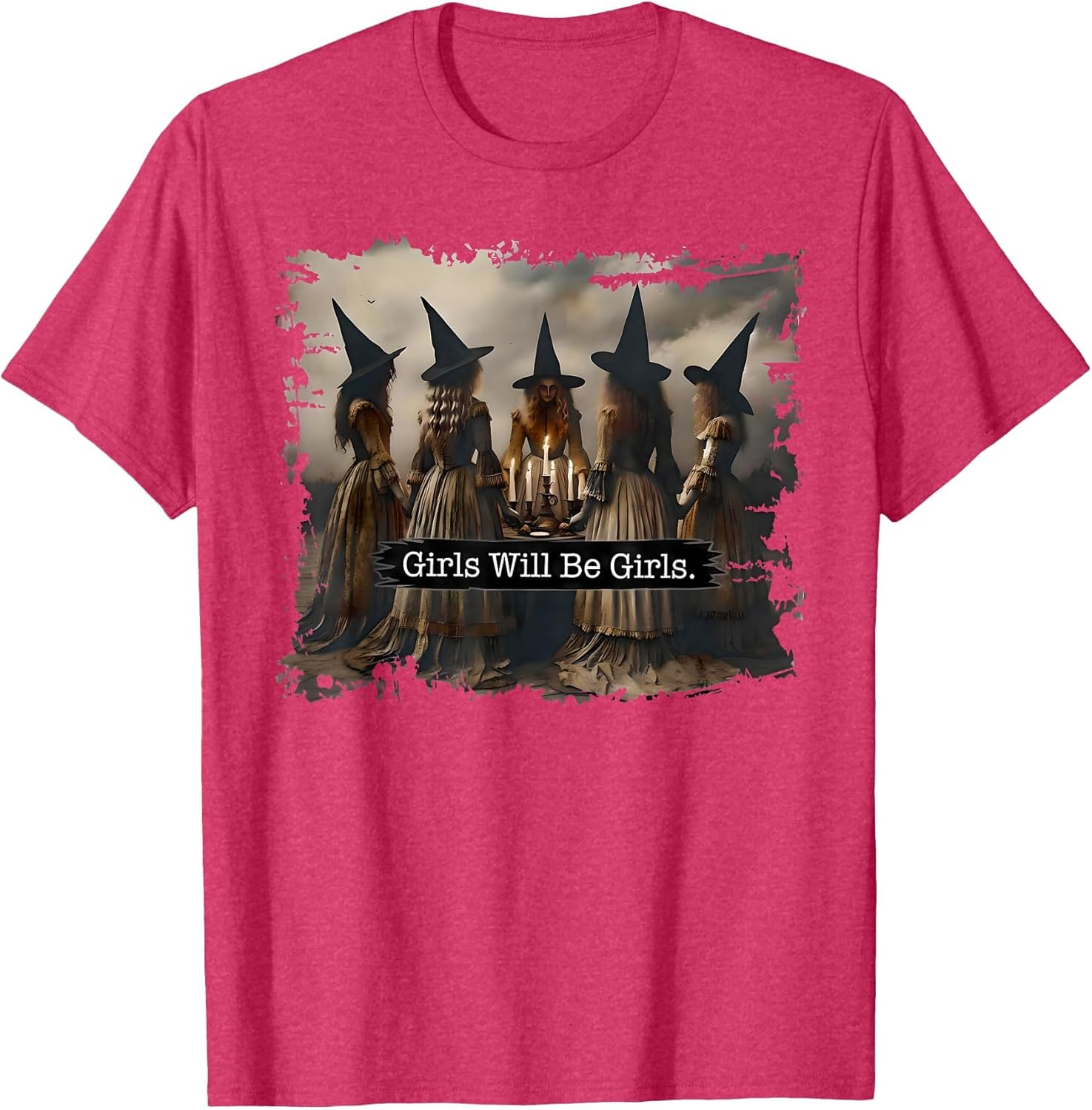 Girl Will Be Girls Witch Witchy Spooky Season Halloween