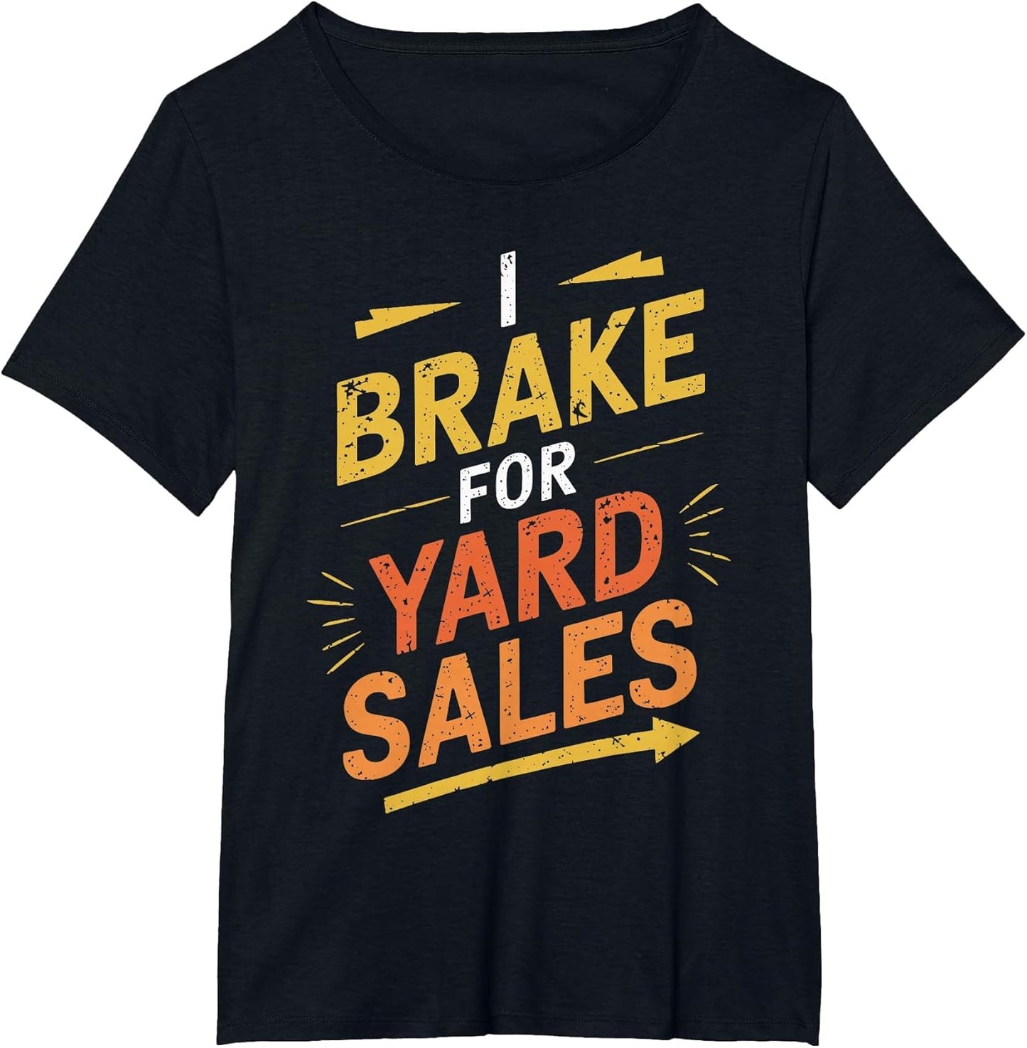 I Brake for Yard Sales T Shirt for Thrifty Shoppers