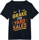 I Brake for Yard Sales T Shirt for Thrifty Shoppers