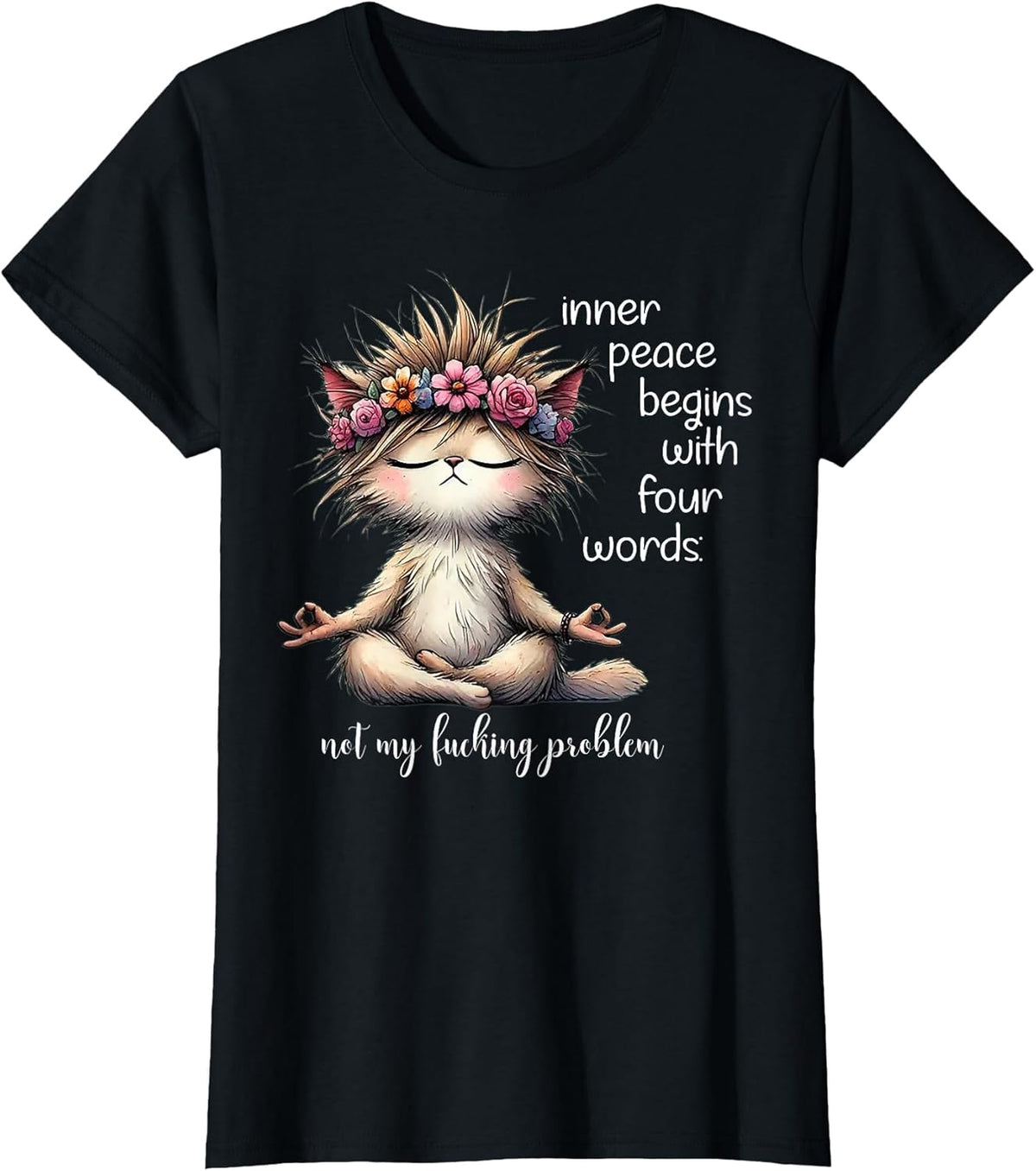 Meditating Cat Inner Peace Begins with Four Words Not My FUC