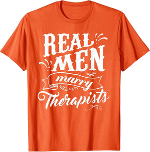 Real Men Marry Therapist T Shirt for Husband