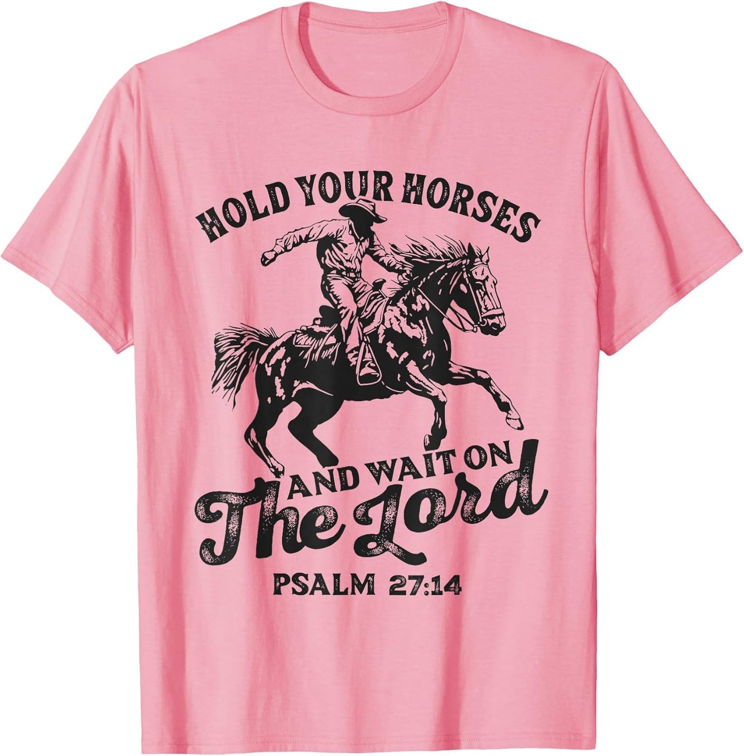 Christian Jesus Christ Bible Scripture Hold Your Horses