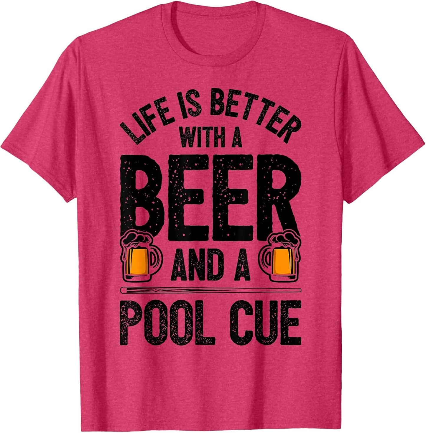 Life is Better with A Beer and A Pool Cue Funny Billiards