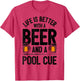 Life is Better with A Beer and A Pool Cue Funny Billiards