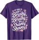 If You Don’t Brushy Brushy I Will Shavey Shavey