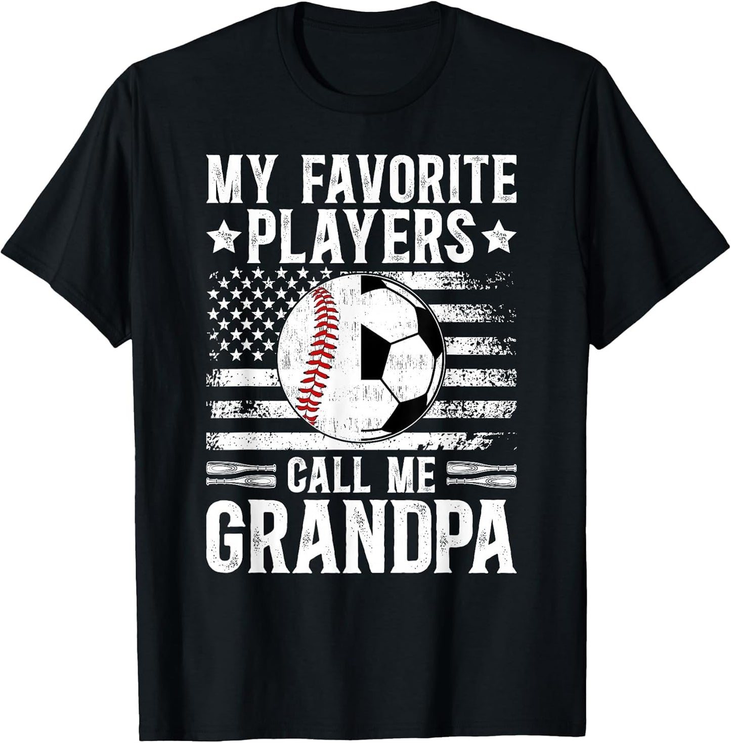 My Favorite Players Call Me Grandpa Soccer Baseball Grandpa