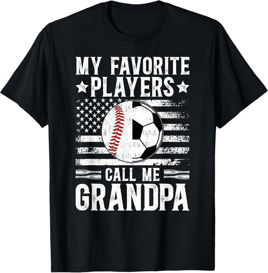 My Favorite Players Call Me Grandpa Soccer Baseball Grandpa