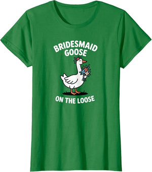 Funny Bridesmaid Goose On The Loose Bachelorette Bride Party