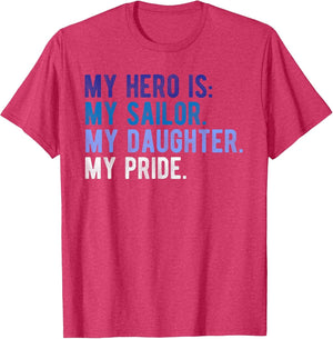 Proud Military Mom Dad Shirt Daughter Sailor Hero of Ship