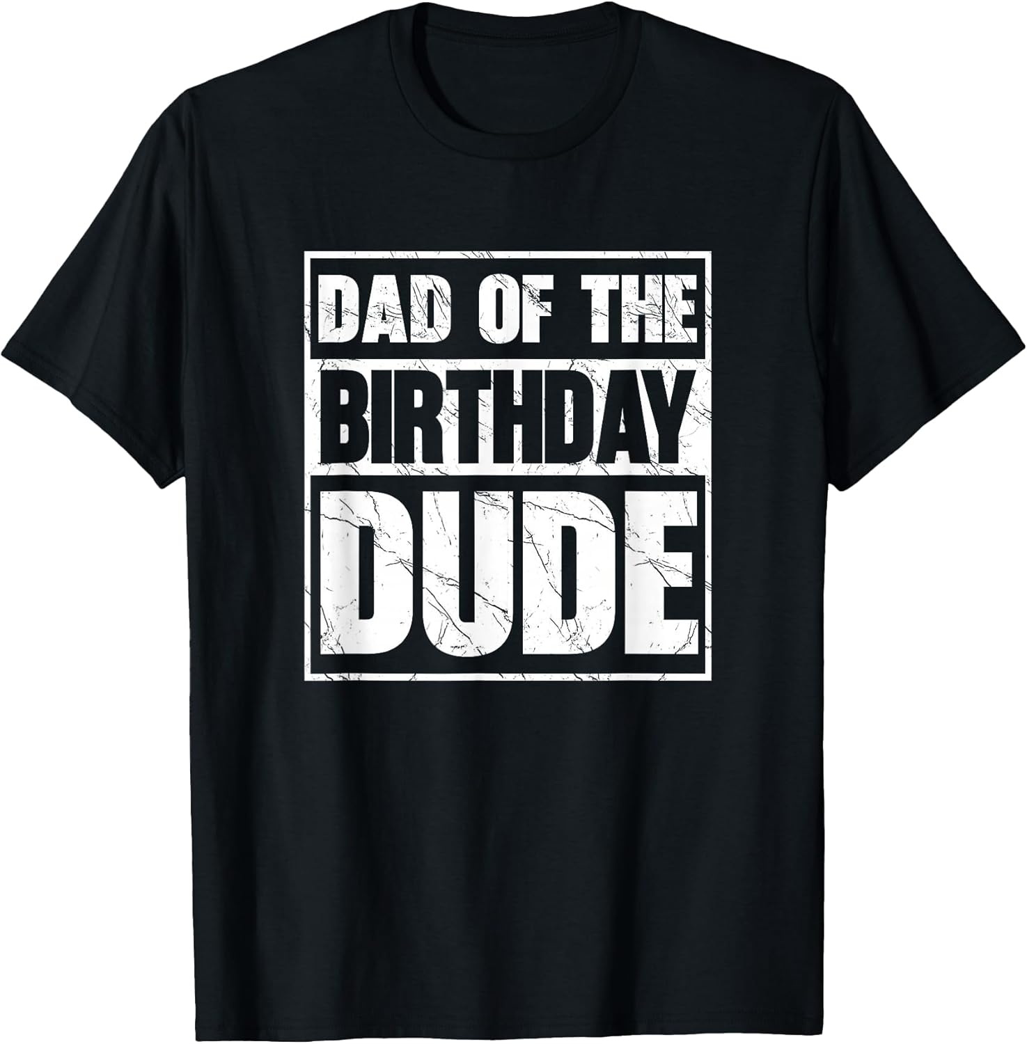 Dad of The Birthday Dude Dad of The Birthday Boy