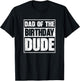 Dad of The Birthday Dude Dad of The Birthday Boy