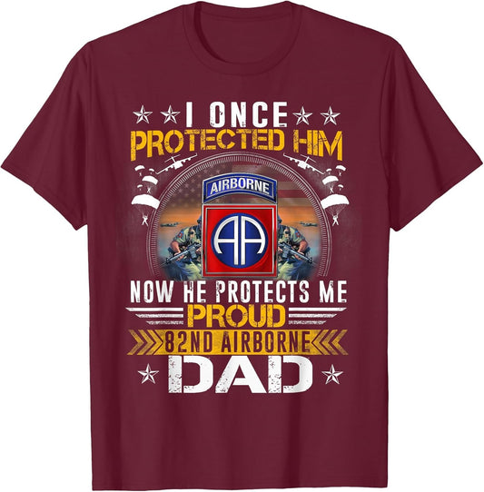 I Once Protected Him Proud 82nd Airborne Dad Military Vet