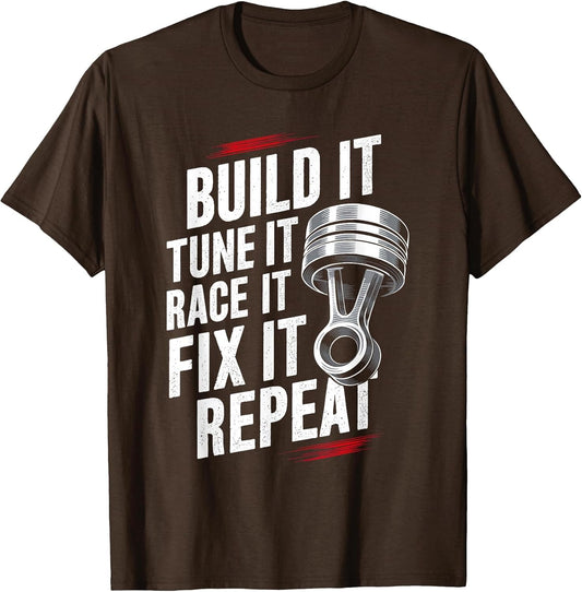 Build It Tune It Race It Fix It Repeat
