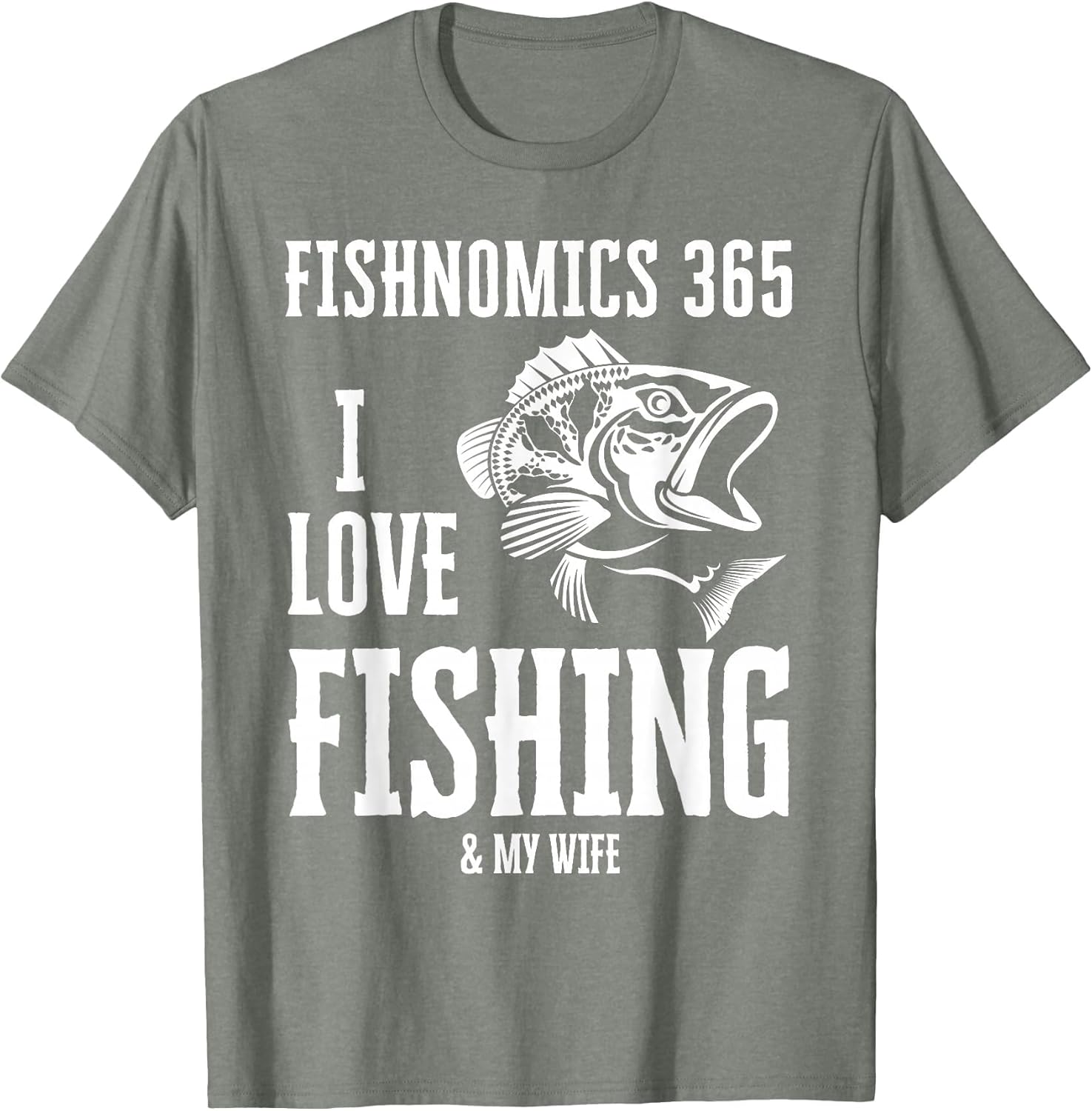 I Love Fishing & My Wife