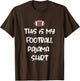 This is My Football Pajama Shirt for Players Boys Men Women