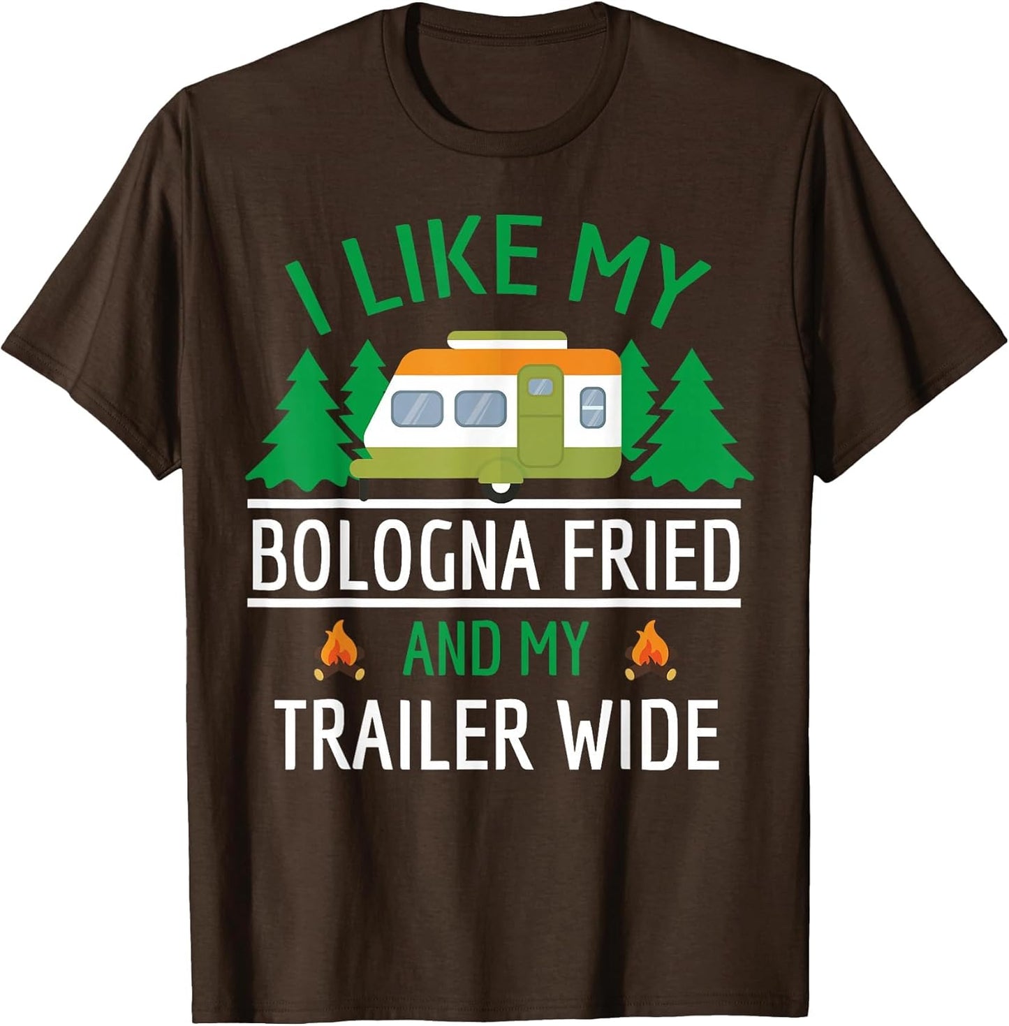 Trailer Park Shirt I Like My Bologna Fried and Trailer Wide