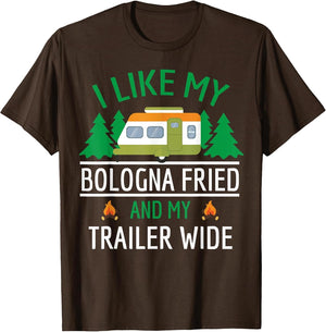 Trailer Park Shirt I Like My Bologna Fried and Trailer Wide