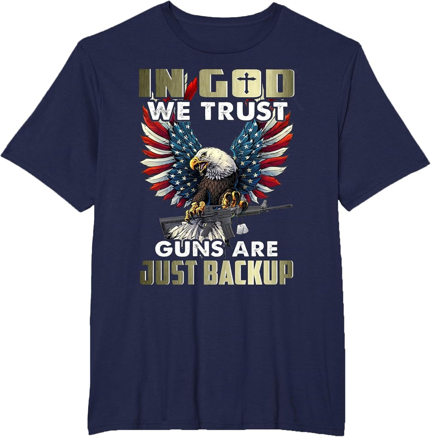 in god we Trust Guns are just Backup