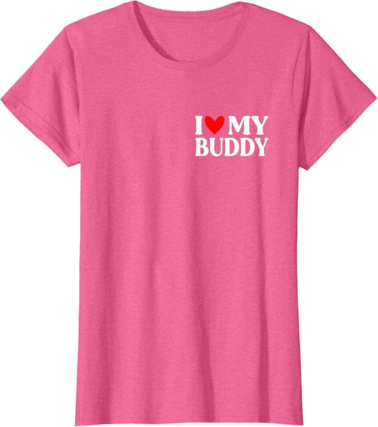 I Love My Buddy Shirt Funny Father's Day