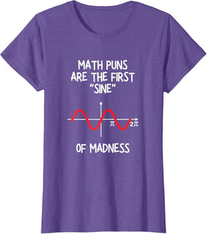Math Puns are The First Sine of Madness - Funny Math Lover