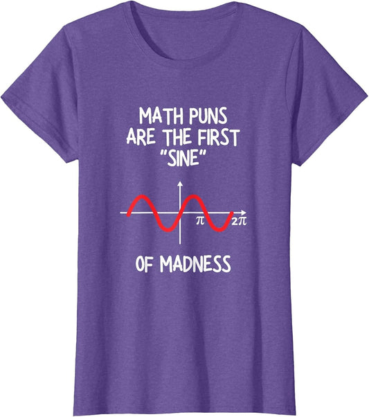 Math Puns are The First Sine of Madness - Funny Math Lover