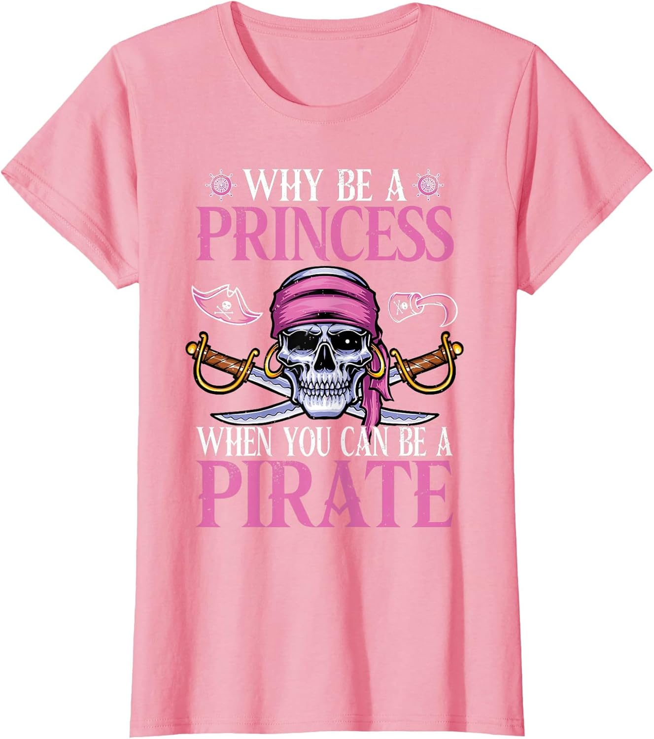 Pirate Girl - Why Be A Princess When You Can Be A Pirate