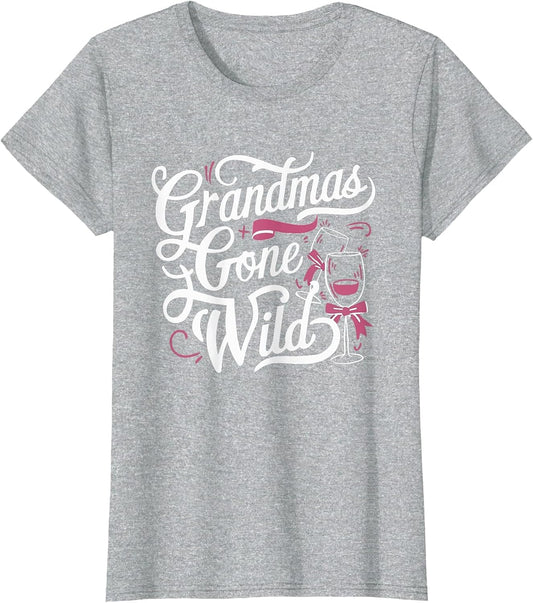 Grandmas Gone Wild Mothers Day Wine Partying Drinking