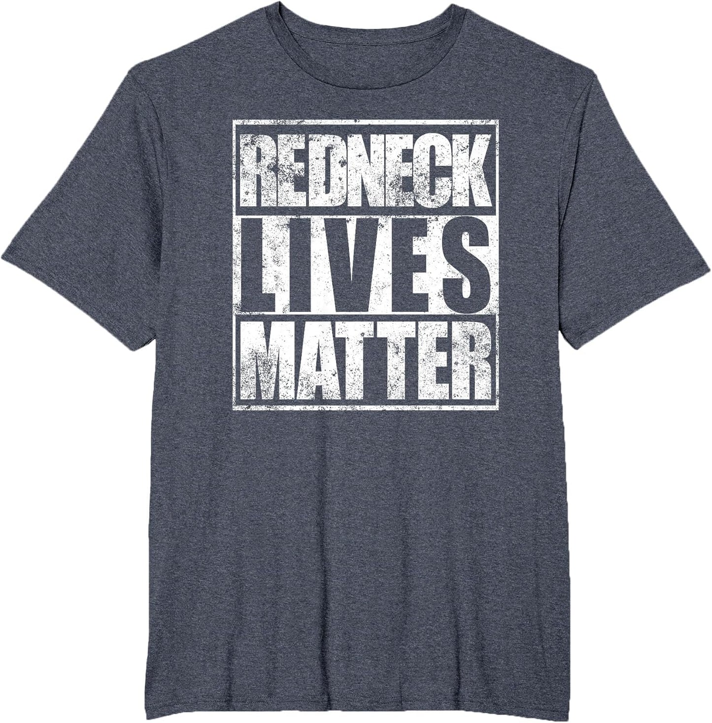 Redneck Lives Matter Funny Country Southern Redneck