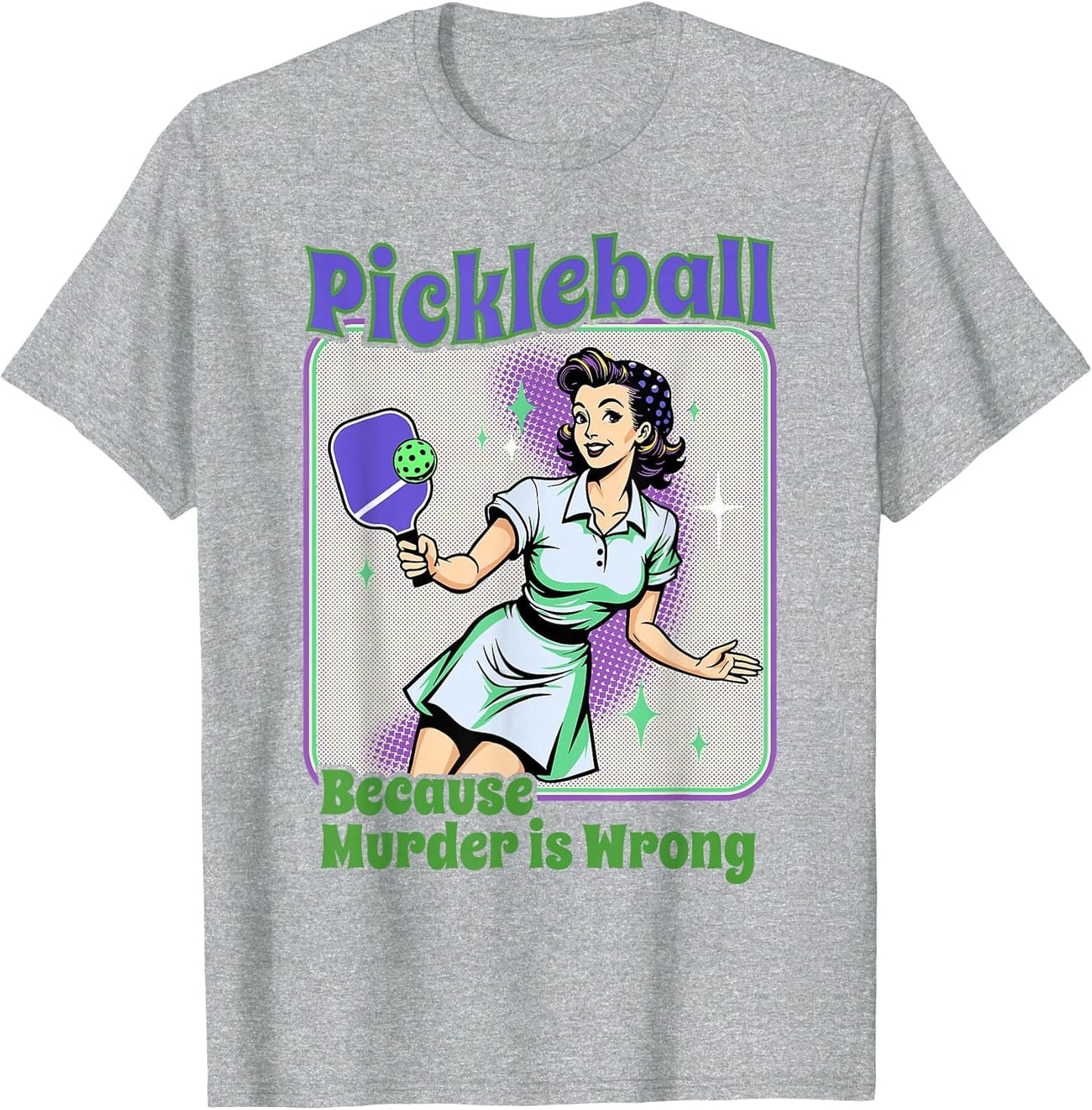 Pickleball Because Murder is Wrong Woman Playing Pickleball