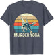 Murder Yoga - Jiu Jitsu Grappler Martial Arts Coach BJJ