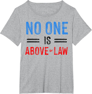 No One is Above The Law