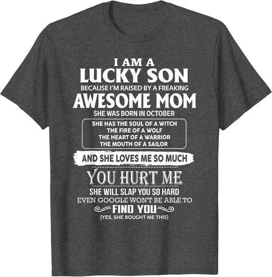 I'm A Lucky Son of Awesome Mom She was Born in October