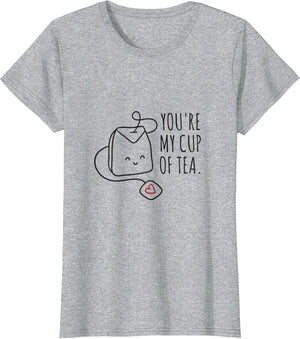 You're My Cup of Tea Shirt