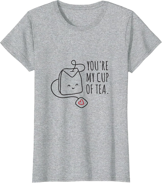 You're My Cup of Tea Shirt