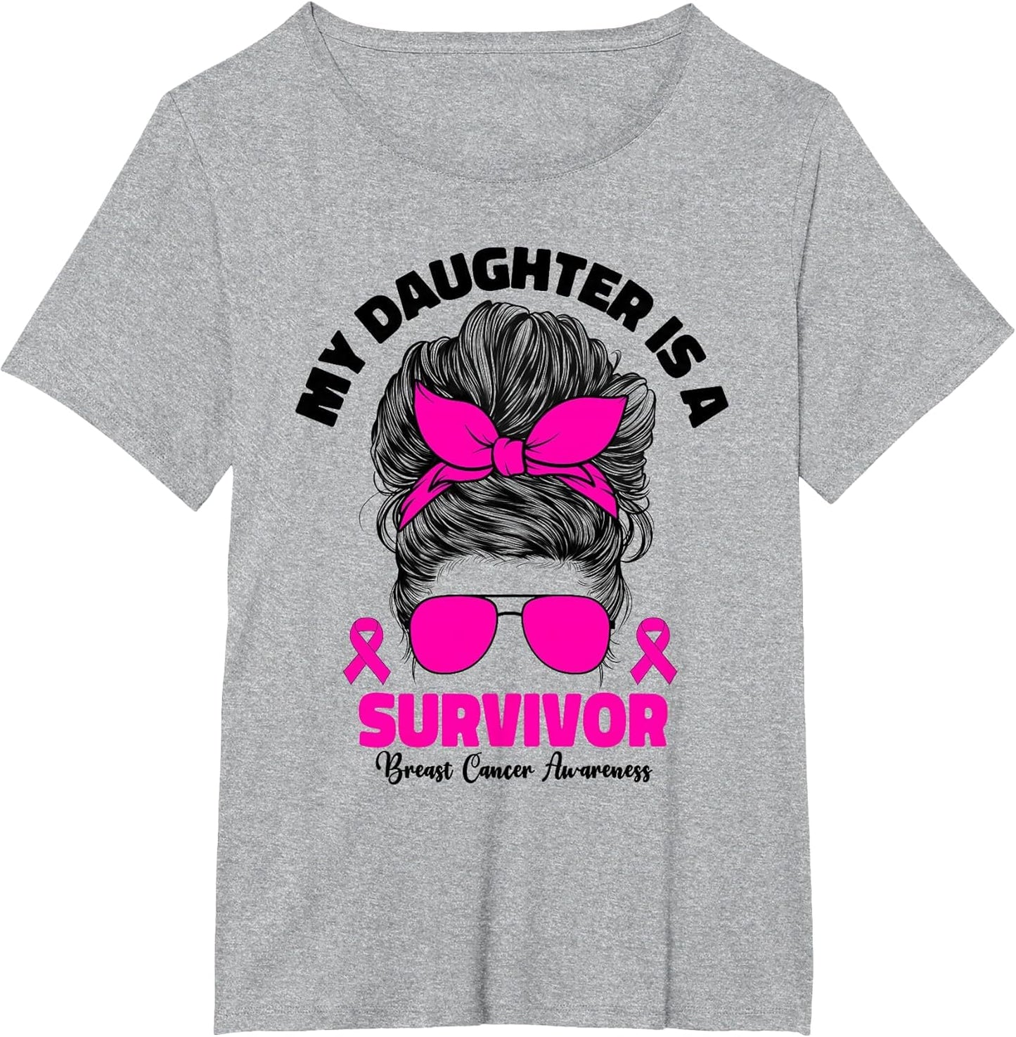 My Daughter is A Survivor Breast Cancer Awareness Support