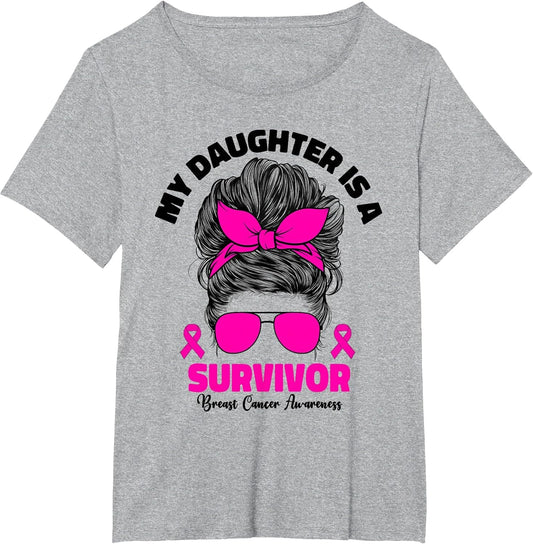 My Daughter is A Survivor Breast Cancer Awareness Support