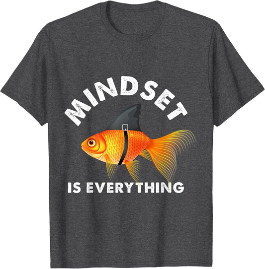Mindset Means Everything Goldfish Motivational Fishkeeper