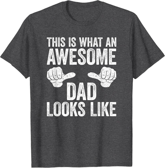 This is What an Awesome Dad Looks Like Shirt Men Fathers Day