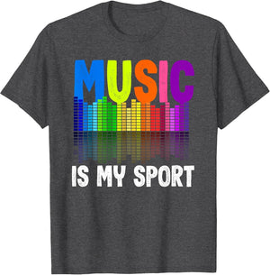Music is My Sport for Musician Men and Women