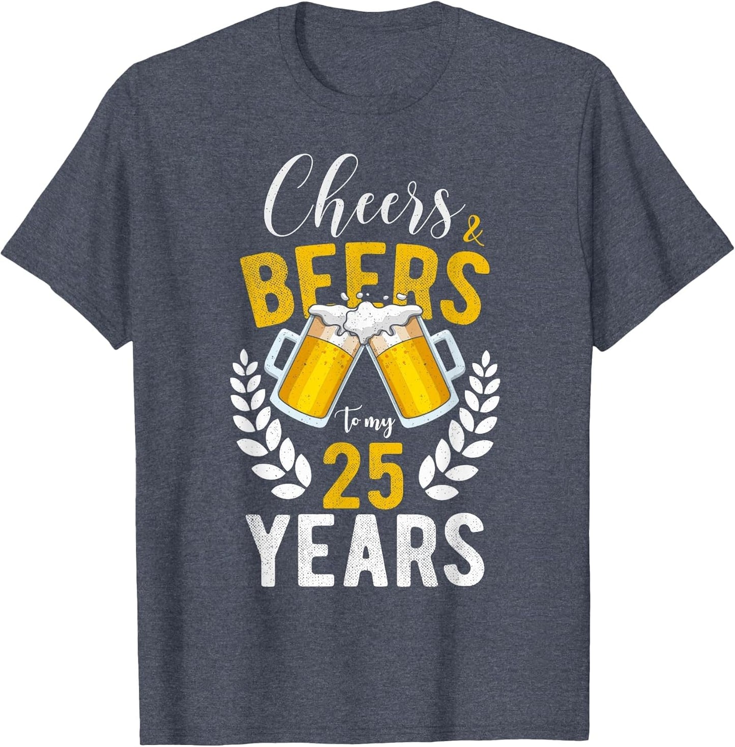 Cheers and Beers to My 25 Years 25th Birthday Gifts