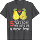 5 Years Later & We're Still A Great Pear Husband Wife Shirt