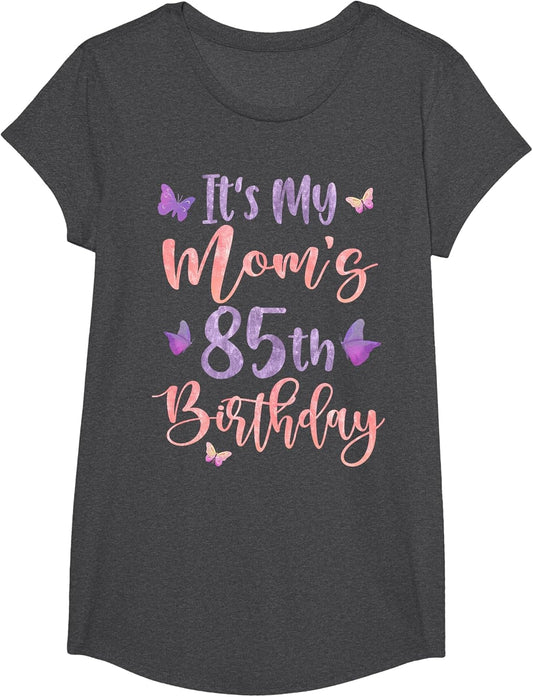 It's My Mom's 85th Birthday Butterfly Happy 85 Years Old