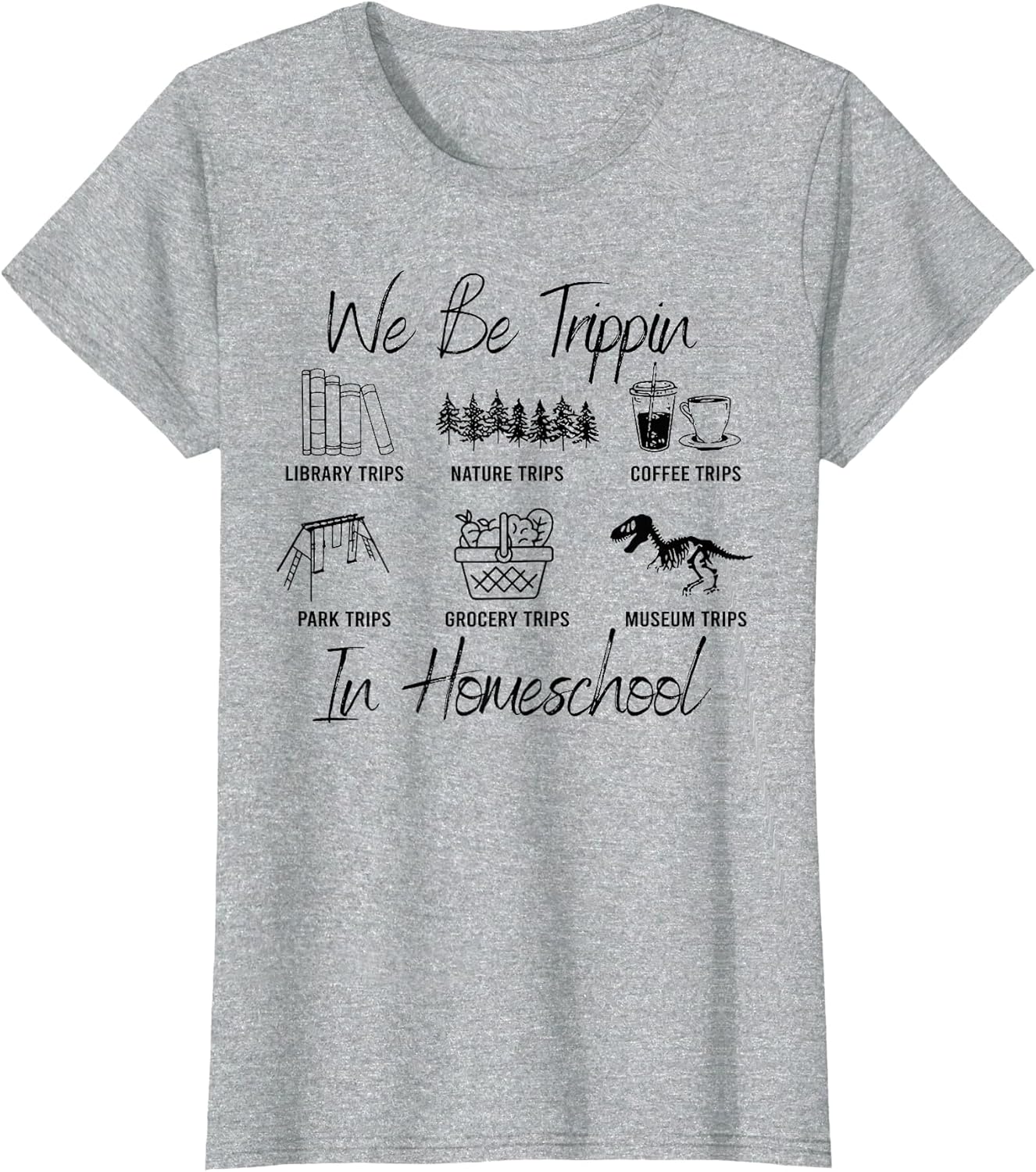 We Be Trippin' Funny Travel Homeschooling in Homeschool