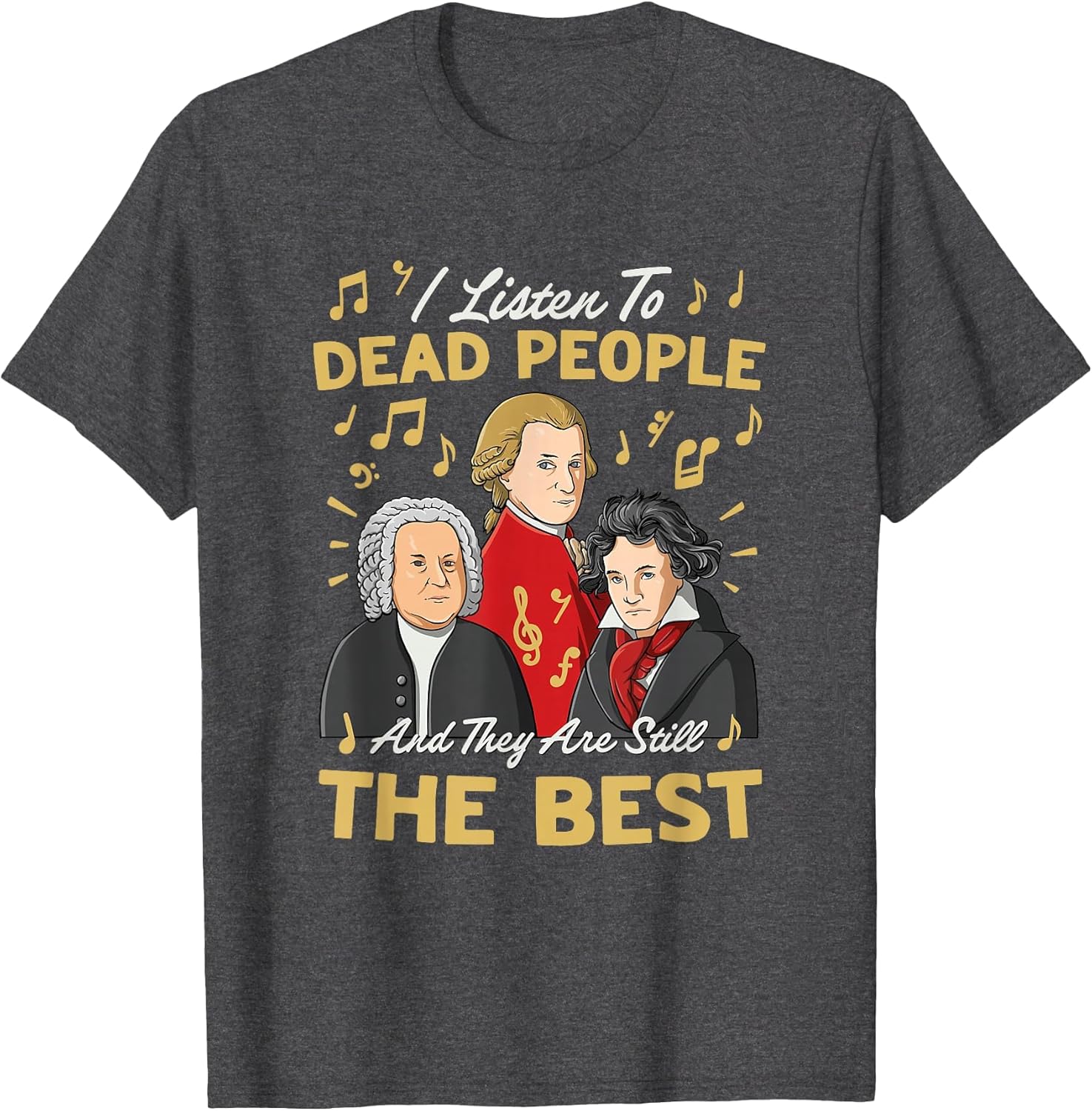 I Listen to Dead People Classical Music