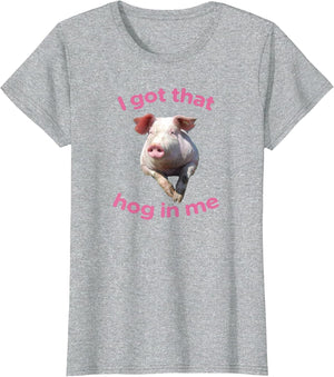 I got That hog in me