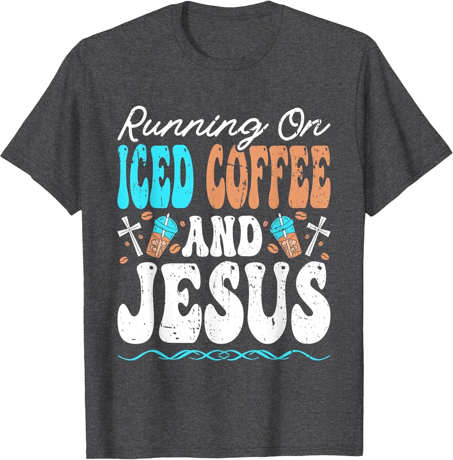 Running On Iced Coffee and Jesus Cold Brew Christian