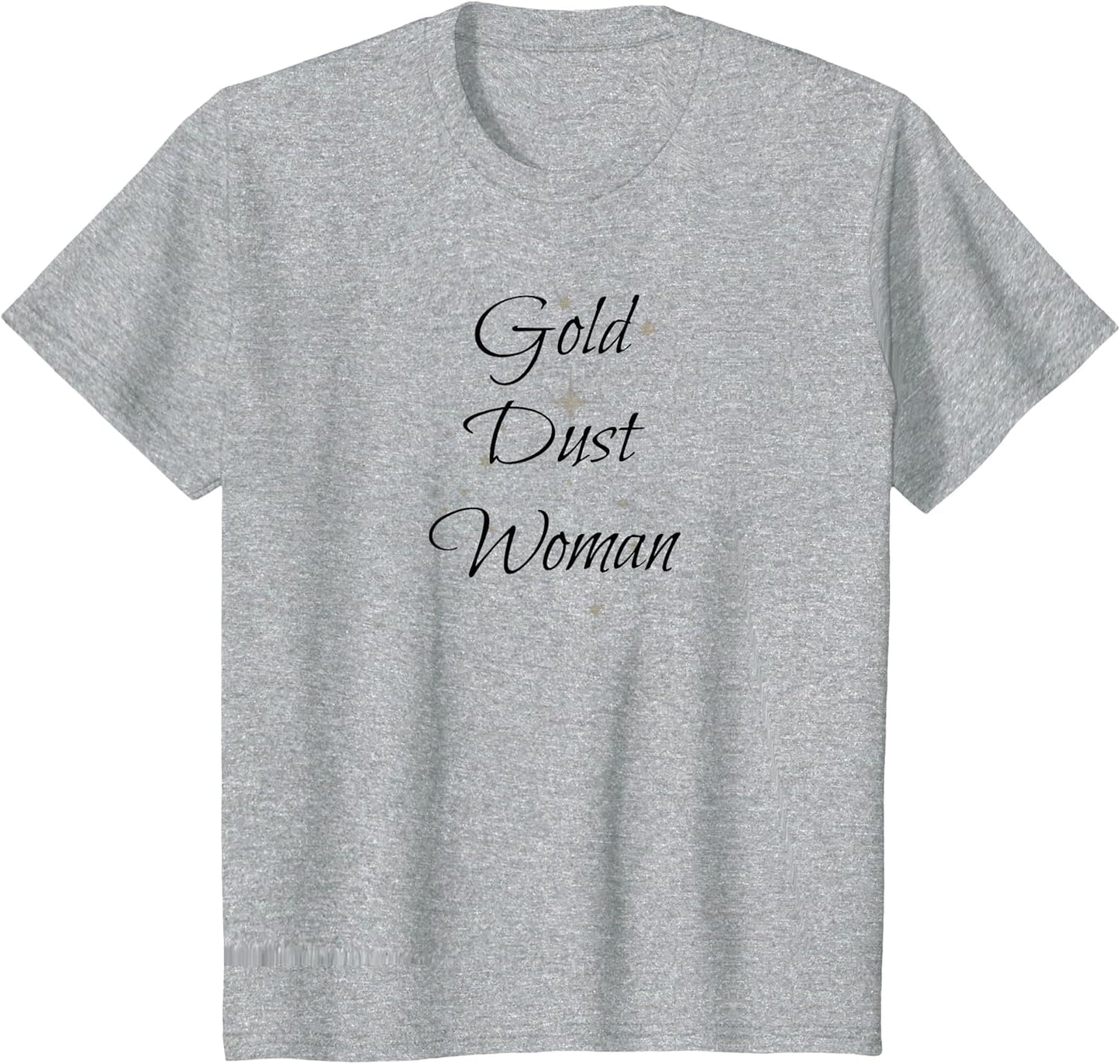 Gold Dust Woman Ladies T Shirt