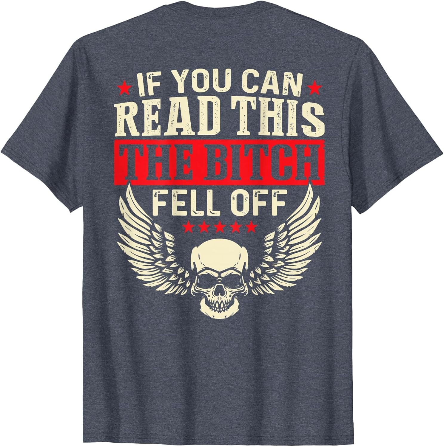 If You Can Read This The Bitch Fell Off Biker Back Print