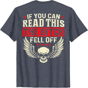 If You Can Read This The Bitch Fell Off Biker Back Print